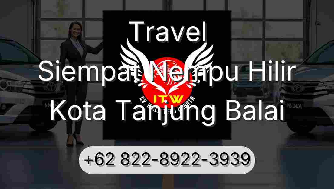Travel Siempat Nempu Hilir Kota Tanjung Balai