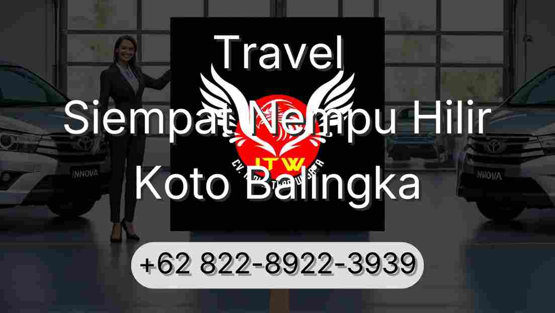 Travel Siempat Nempu Hilir Koto Balingka