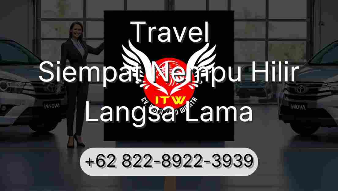 Travel Siempat Nempu Hilir Langsa Lama