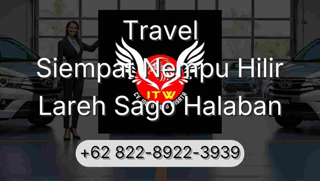Travel Siempat Nempu Hilir Lareh Sago Halaban