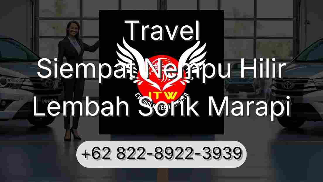 Travel Siempat Nempu Hilir Lembah Sorik Marapi