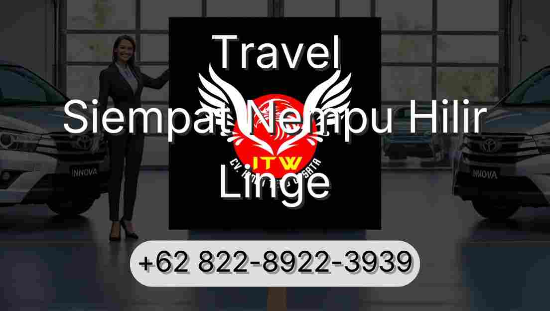 Travel Siempat Nempu Hilir Linge