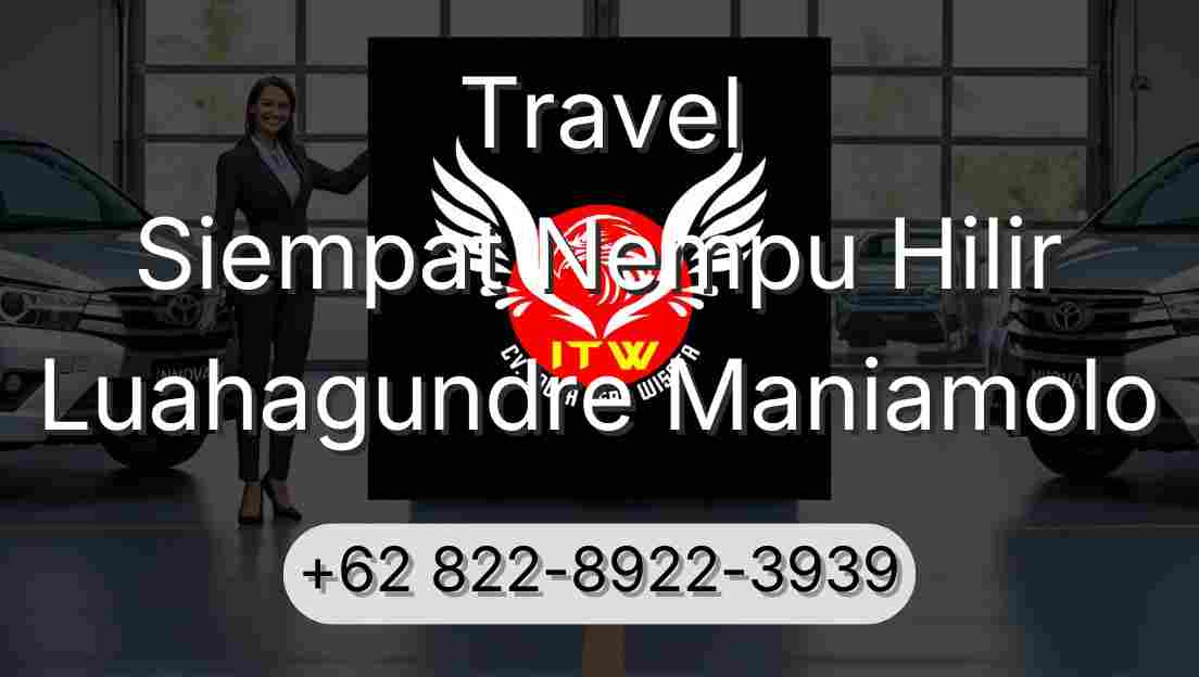 Travel Siempat Nempu Hilir Luahagundre Maniamolo