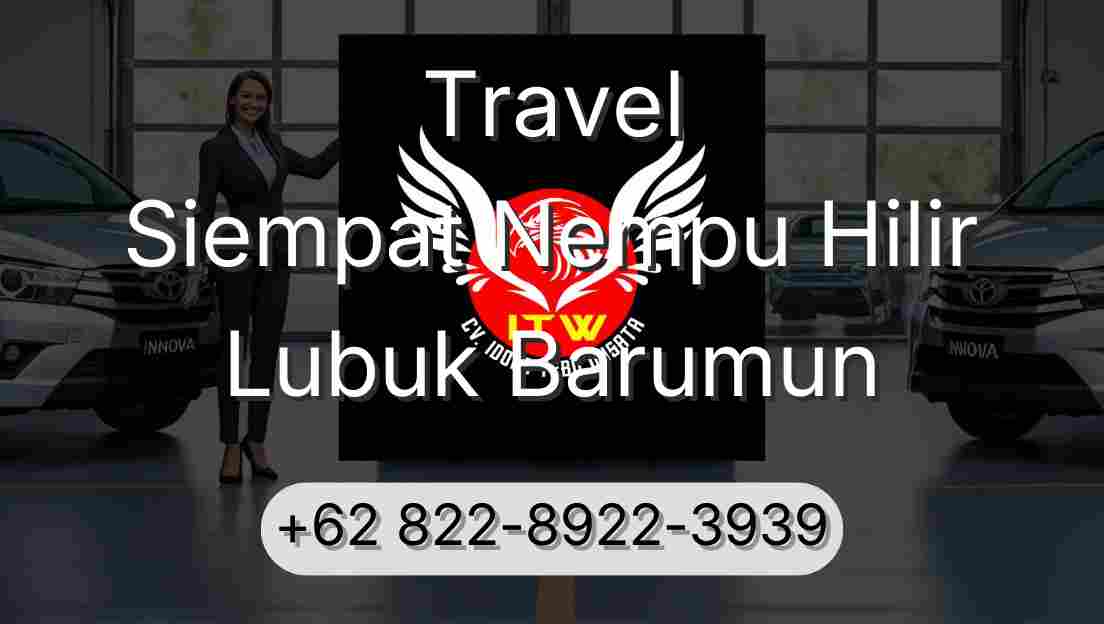 Travel Siempat Nempu Hilir Lubuk Barumun
