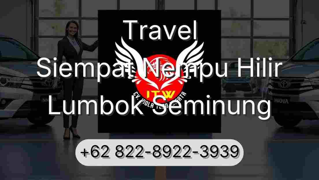 Travel Siempat Nempu Hilir Lumbok Seminung