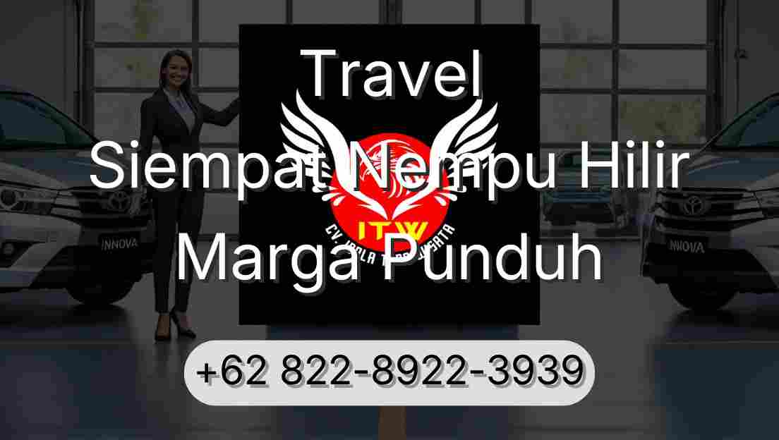 Travel Siempat Nempu Hilir Marga Punduh
