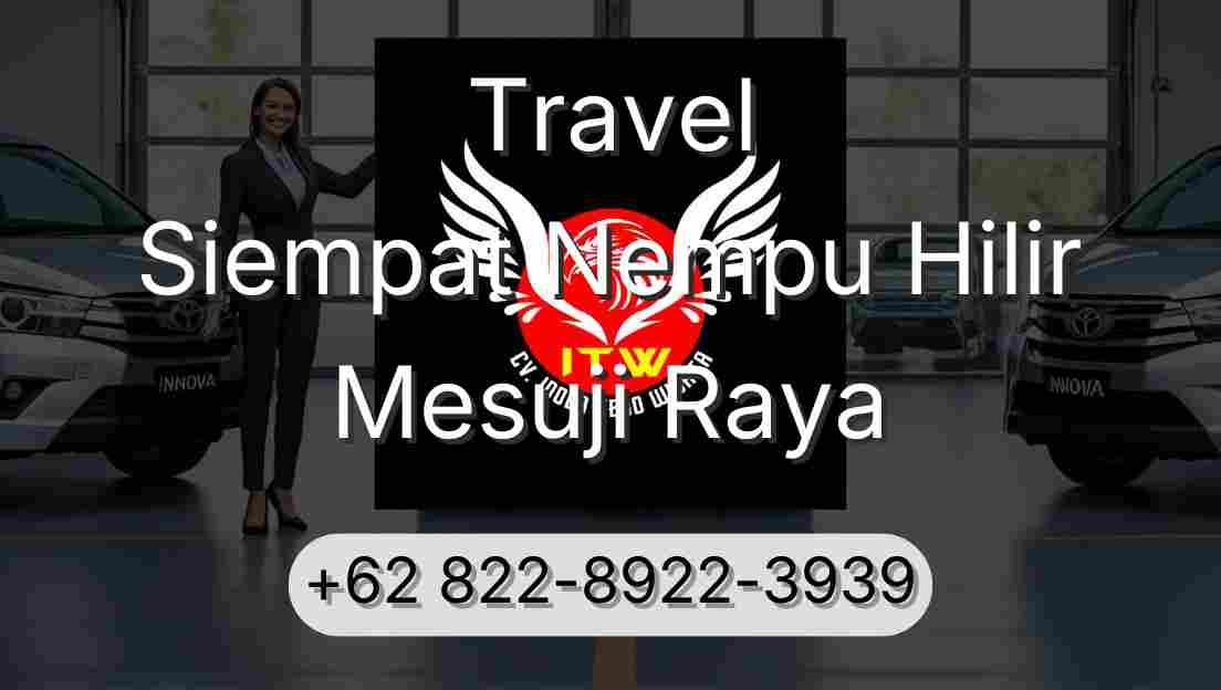 Travel Siempat Nempu Hilir Mesuji Raya