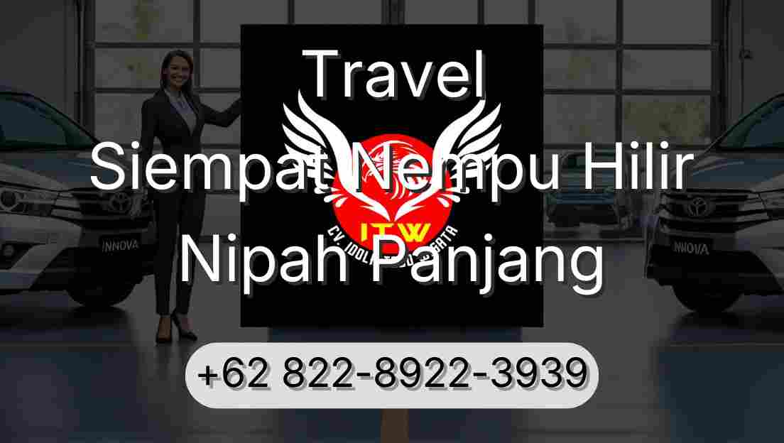 Travel Siempat Nempu Hilir Nipah Panjang
