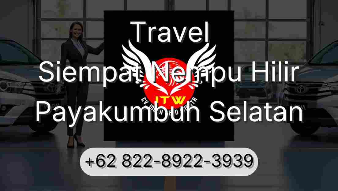 Travel Siempat Nempu Hilir Payakumbuh Selatan