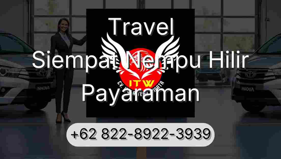 Travel Siempat Nempu Hilir Payaraman