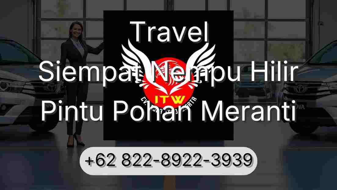Travel Siempat Nempu Hilir Pintu Pohan Meranti