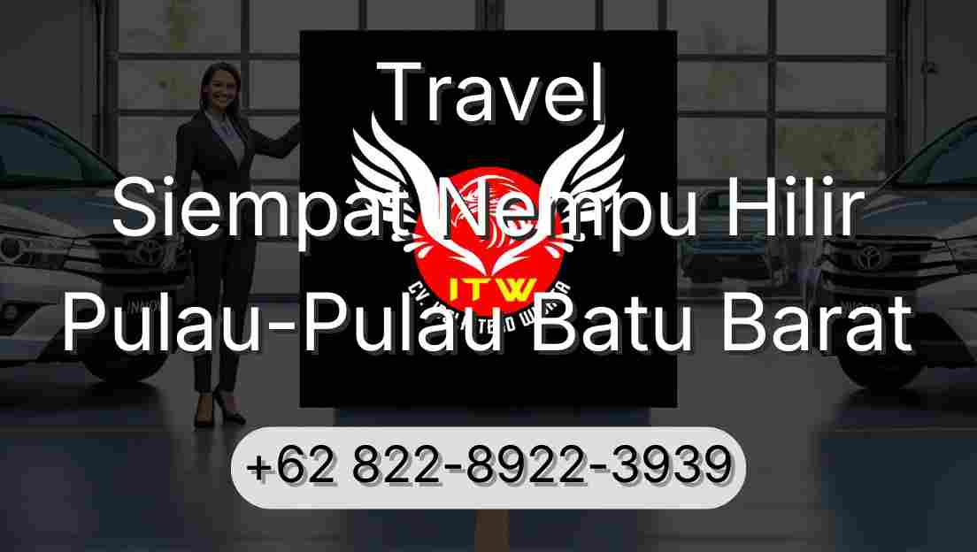 Travel Siempat Nempu Hilir Pulau-Pulau Batu Barat