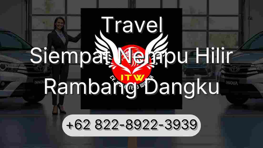 Travel Siempat Nempu Hilir Rambang Dangku