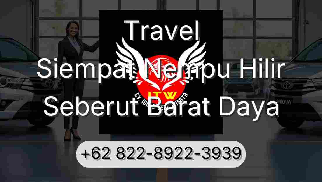Travel Siempat Nempu Hilir Seberut Barat Daya