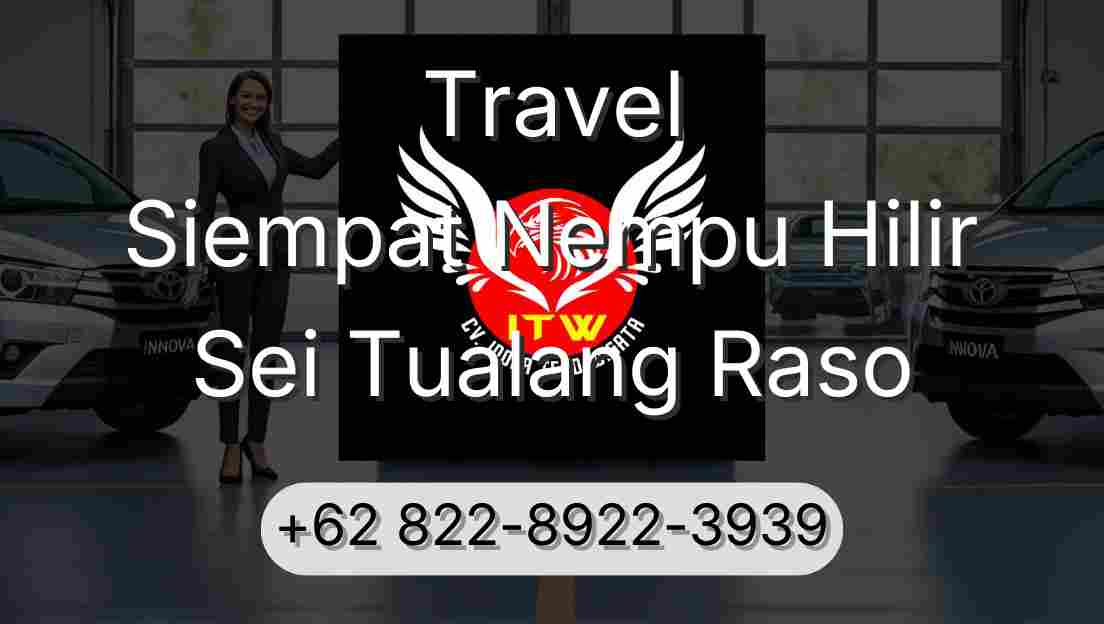 Travel Siempat Nempu Hilir Sei Tualang Raso