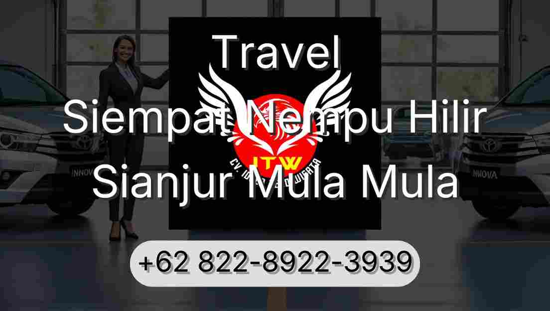 Travel Siempat Nempu Hilir Sianjur Mula Mula