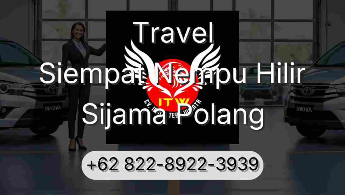 Travel Siempat Nempu Hilir Sijama Polang