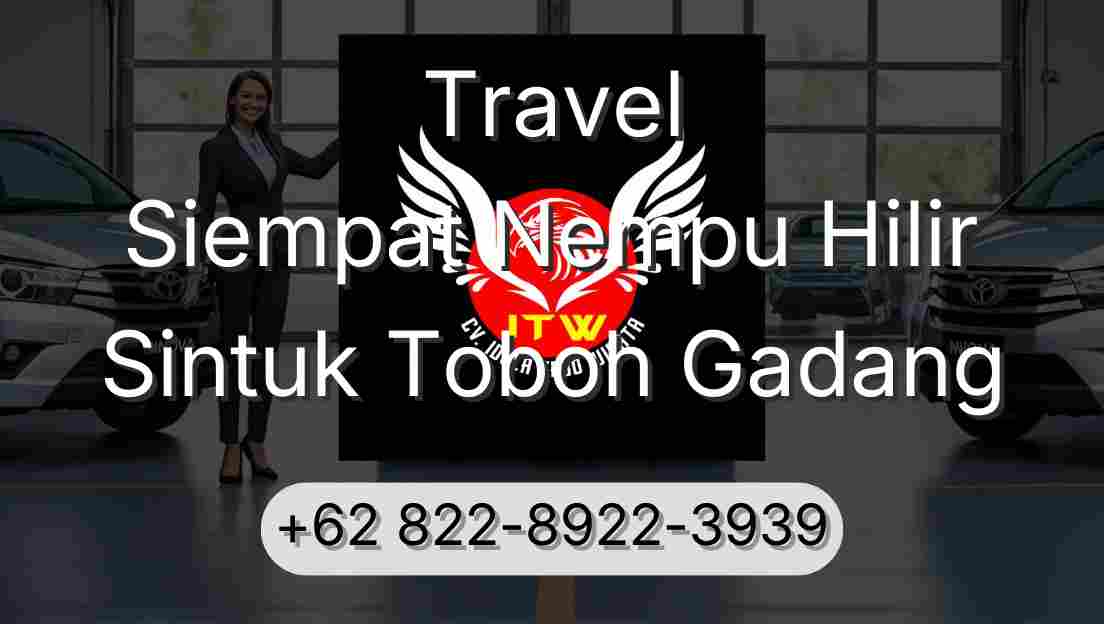 Travel Siempat Nempu Hilir Sintuk Toboh Gadang