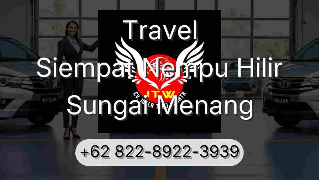 Travel Siempat Nempu Hilir Sungai Menang
