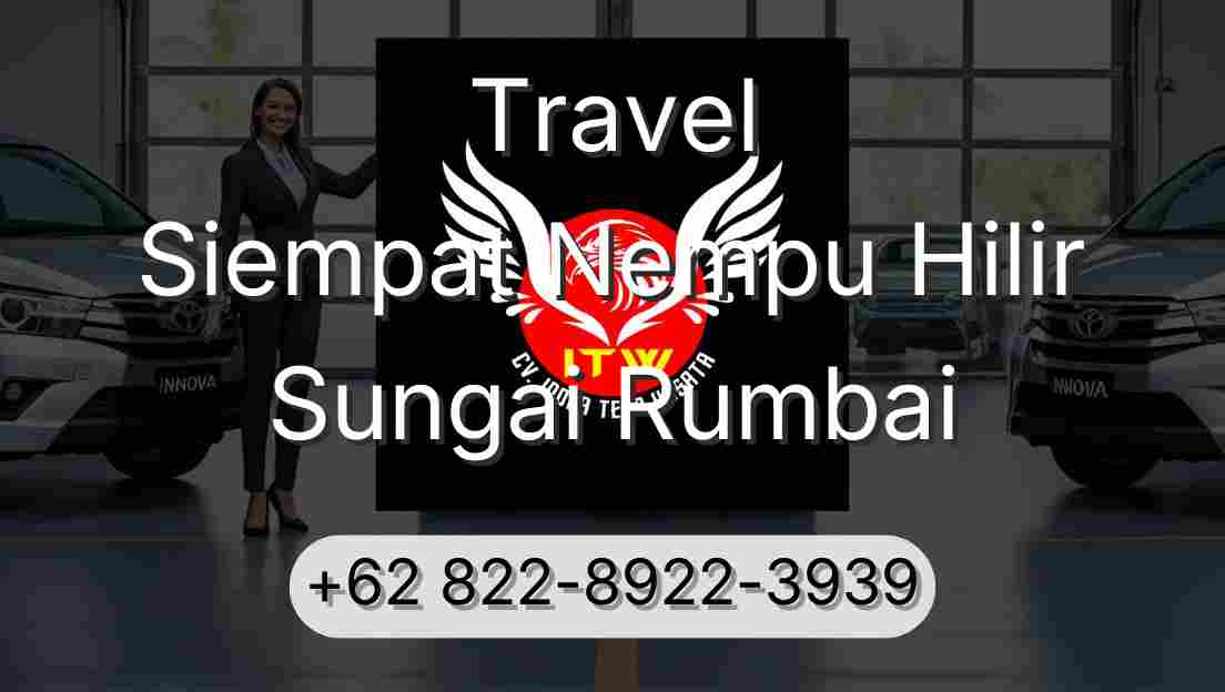 Travel Siempat Nempu Hilir Sungai Rumbai