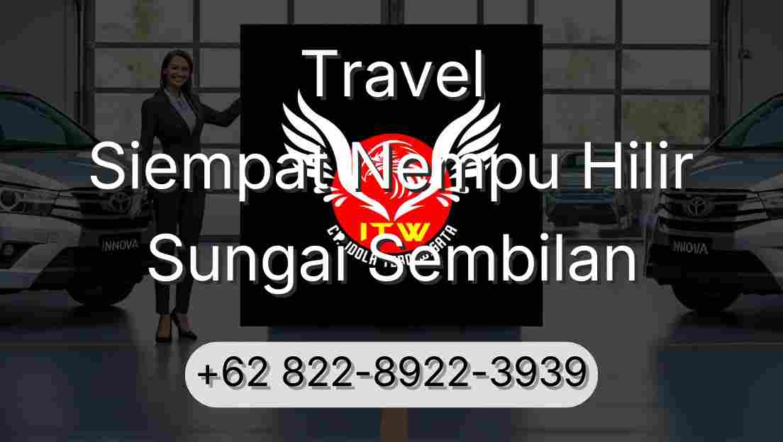 Travel Siempat Nempu Hilir Sungai Sembilan