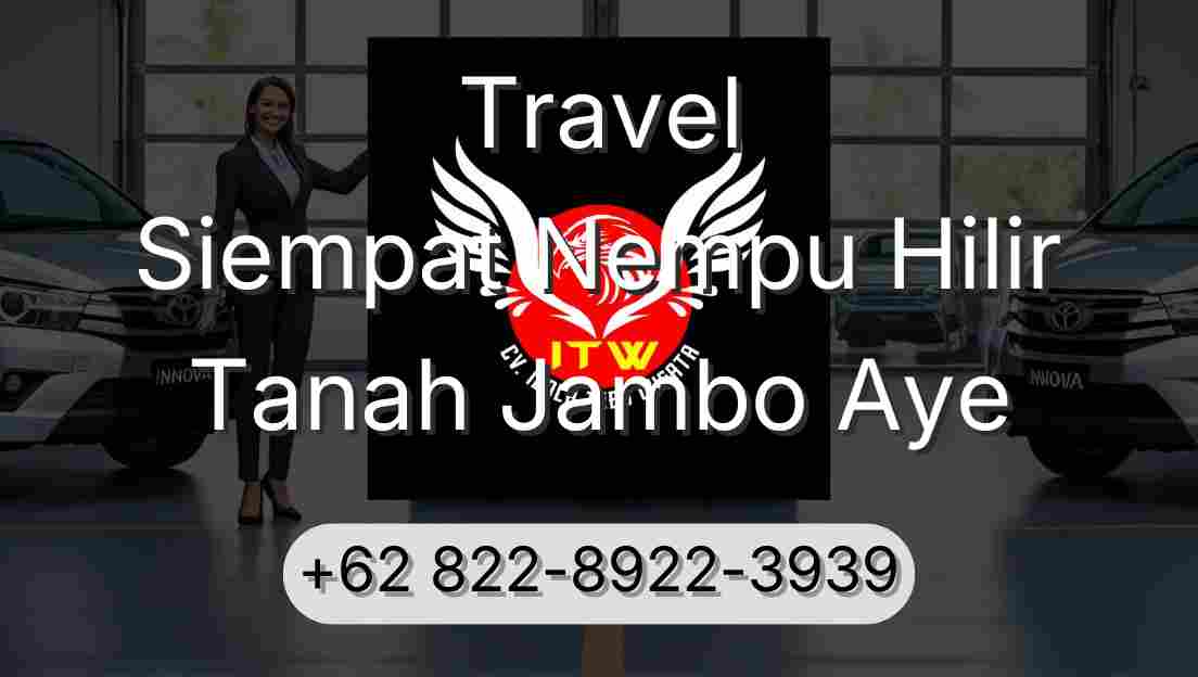 Travel Siempat Nempu Hilir Tanah Jambo Aye