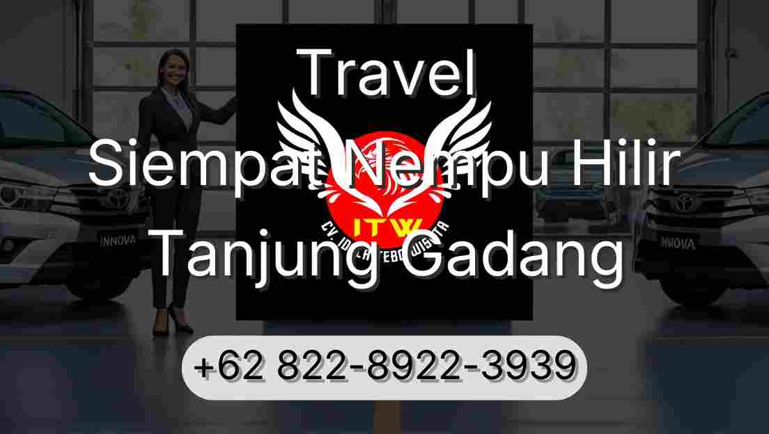 Travel Siempat Nempu Hilir Tanjung Gadang