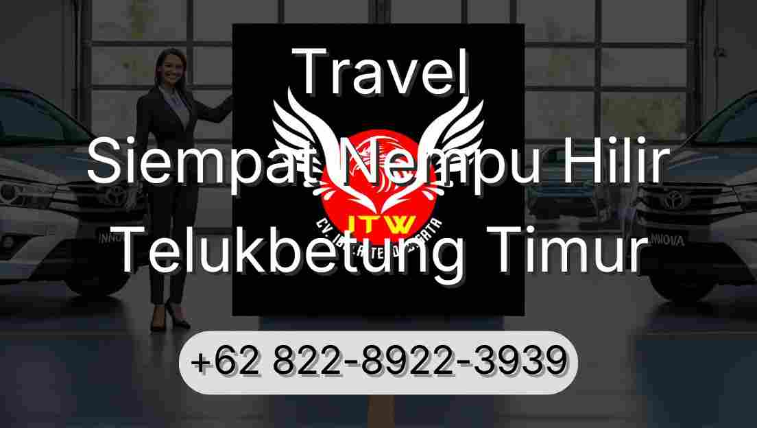 Travel Siempat Nempu Hilir Telukbetung Timur