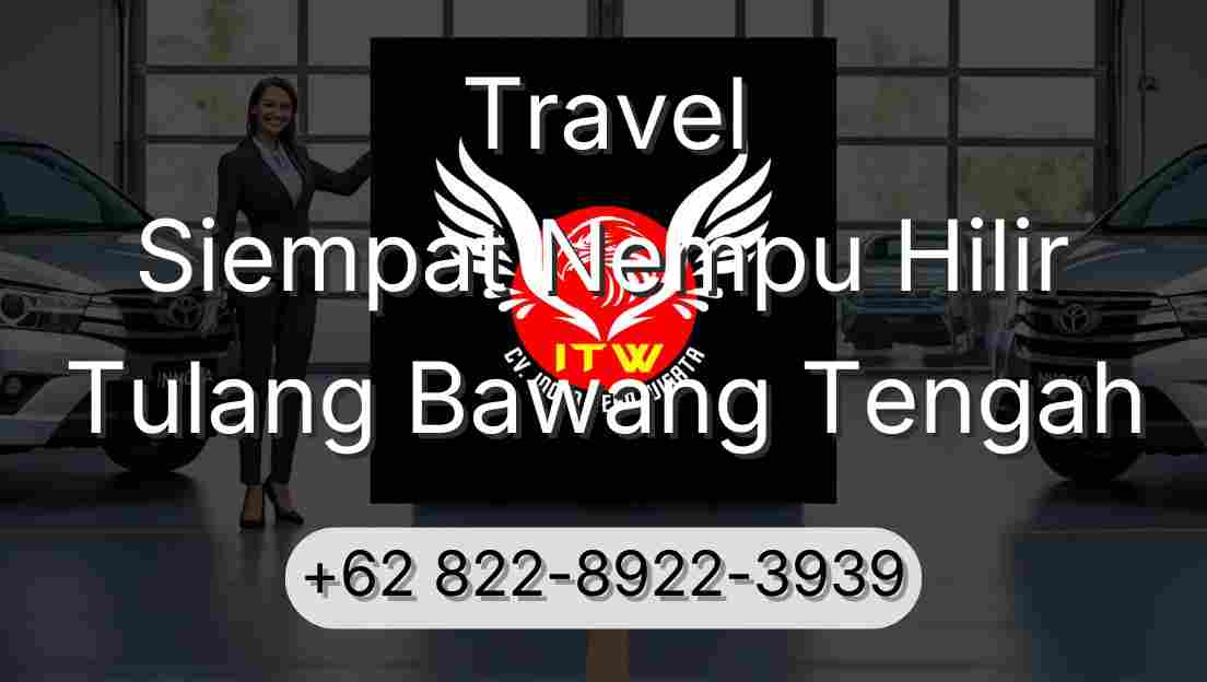 Travel Siempat Nempu Hilir Tulang Bawang Tengah