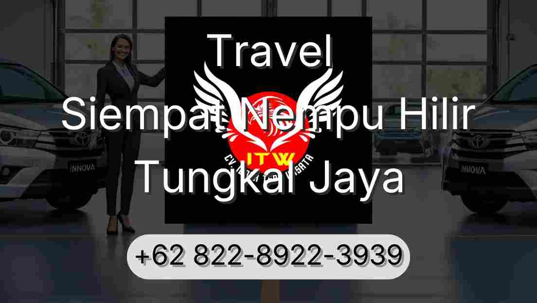 Travel Siempat Nempu Hilir Tungkal Jaya