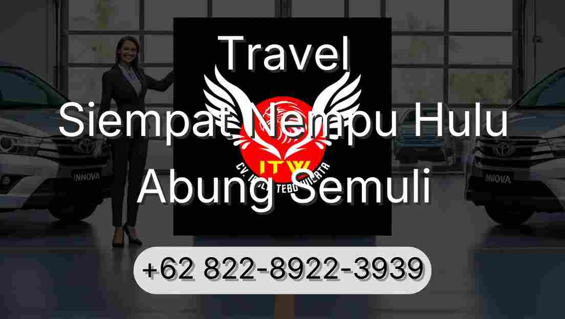Travel Siempat Nempu Hulu Abung Semuli