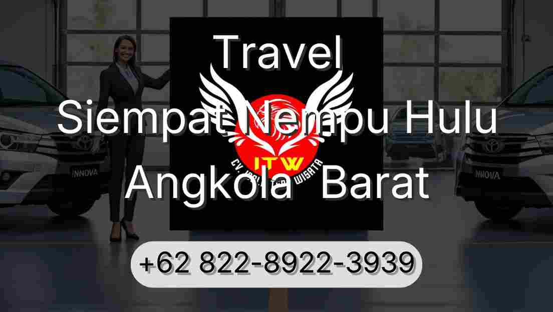 Travel Siempat Nempu Hulu Angkola  Barat
