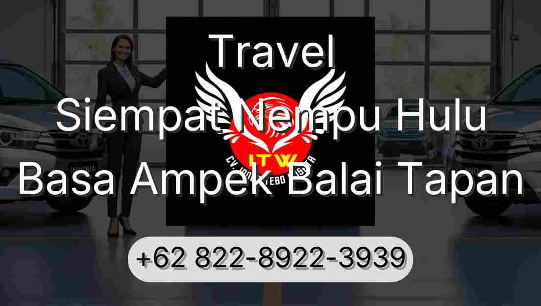 Travel Siempat Nempu Hulu Basa Ampek Balai Tapan
