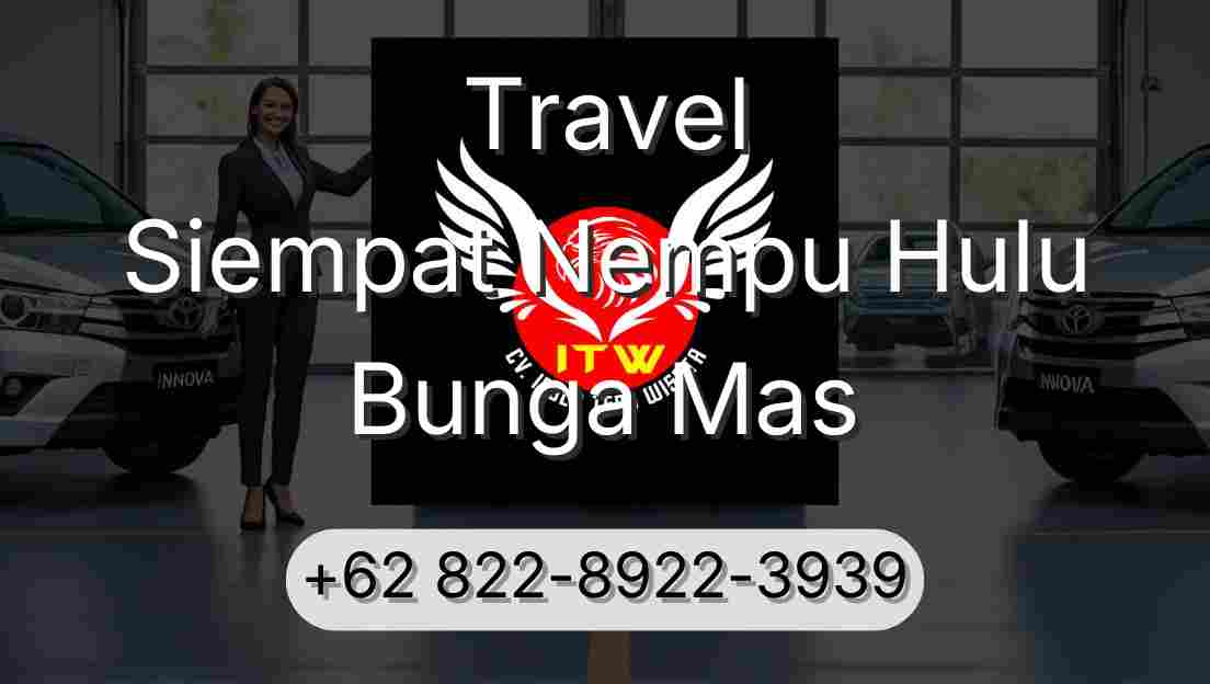 Travel Siempat Nempu Hulu Bunga Mas