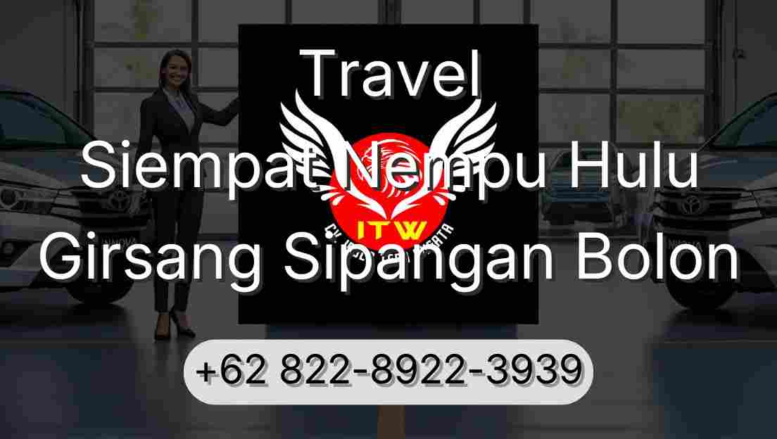 Travel Siempat Nempu Hulu Girsang Sipangan Bolon
