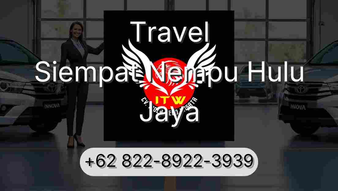 Travel Siempat Nempu Hulu Jaya