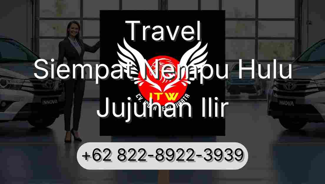 Travel Siempat Nempu Hulu Jujuhan Ilir