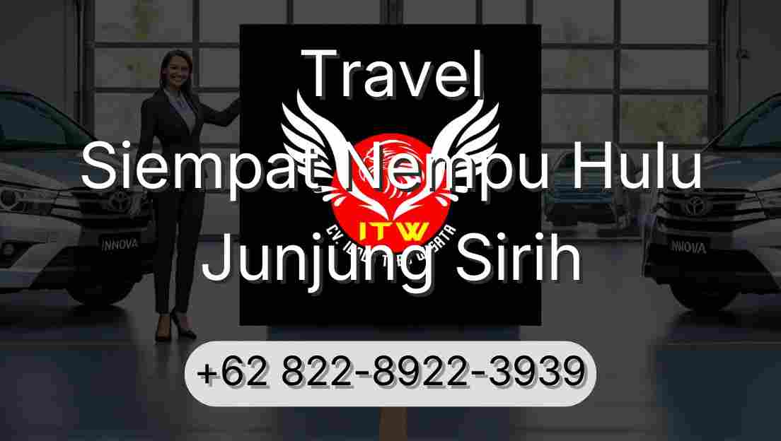Travel Siempat Nempu Hulu Junjung Sirih