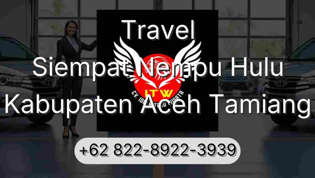 Travel Siempat Nempu Hulu Kabupaten Aceh Tamiang