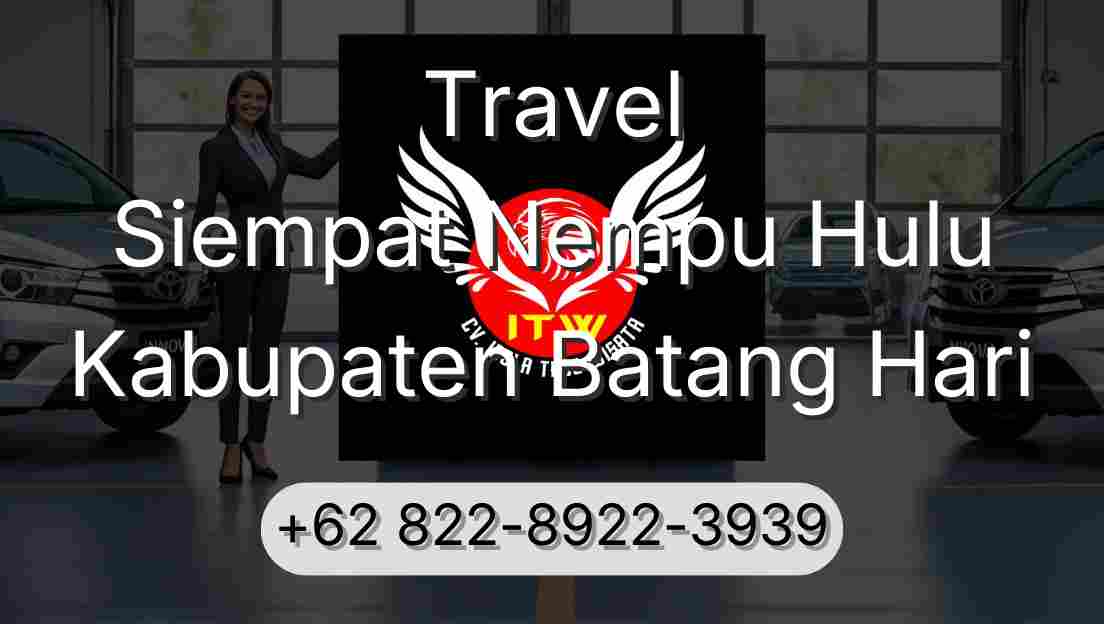 Travel Siempat Nempu Hulu Kabupaten Batang Hari
