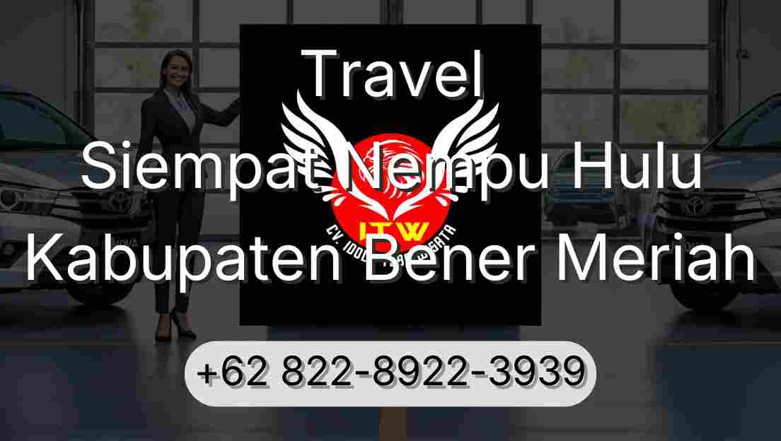 Travel Siempat Nempu Hulu Kabupaten Bener Meriah
