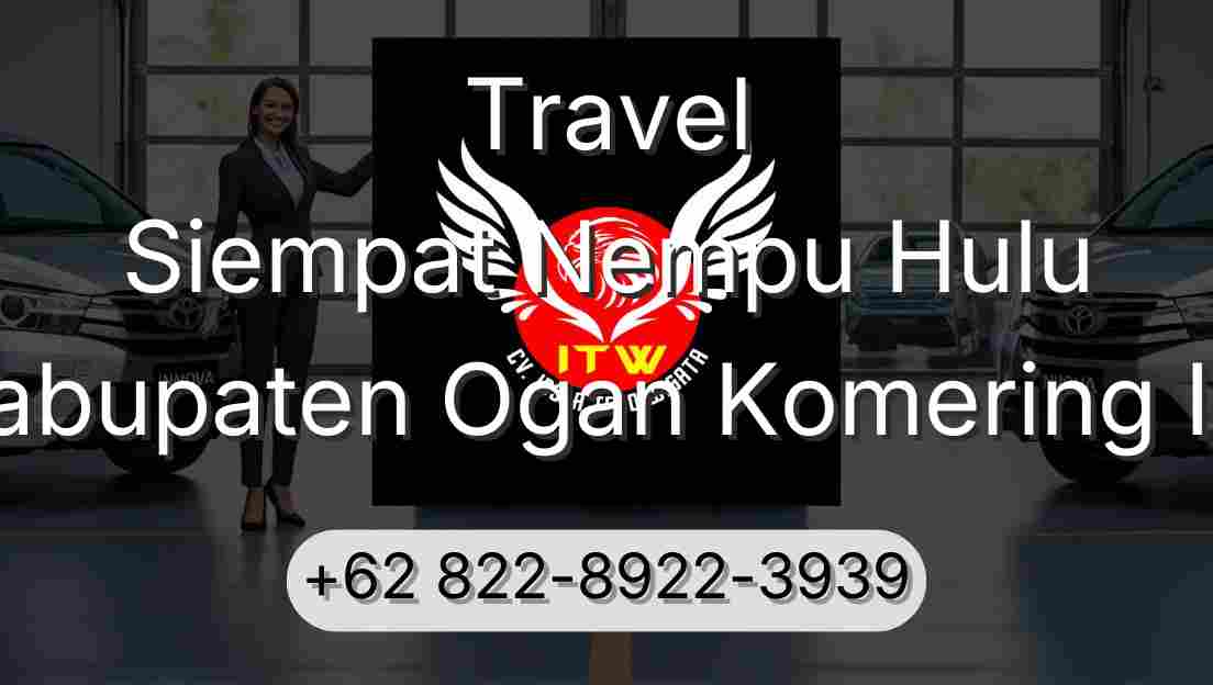 Travel Siempat Nempu Hulu Kabupaten Ogan Komering Ilir