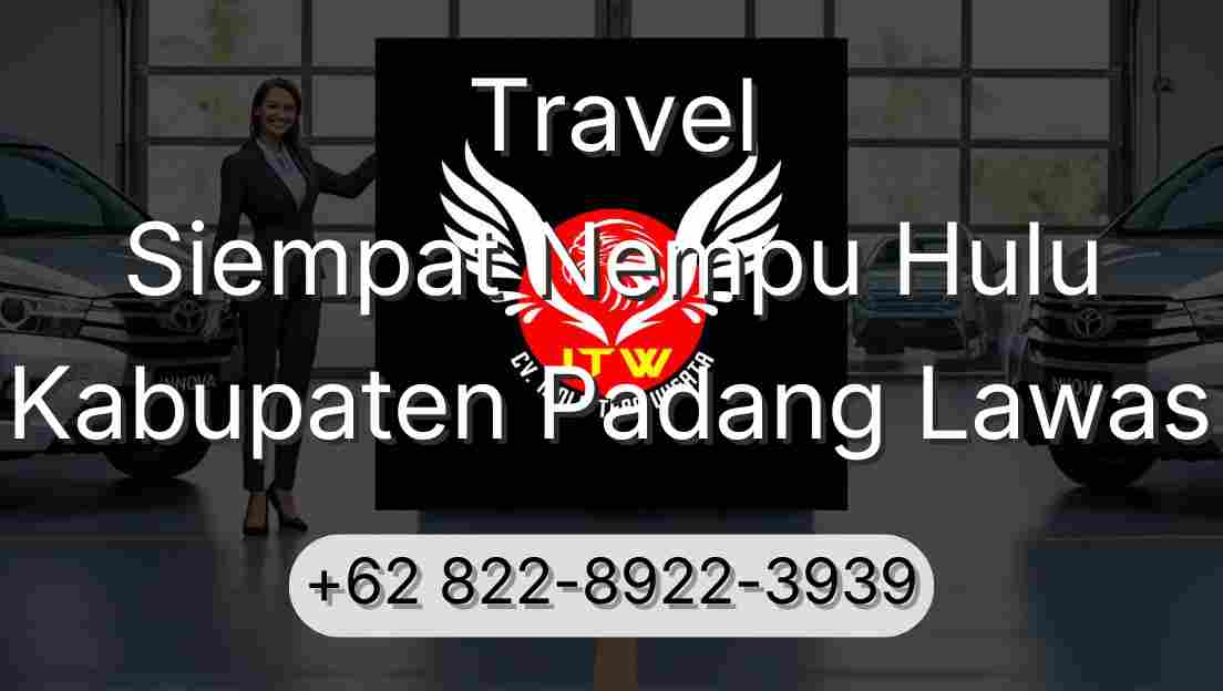 Travel Siempat Nempu Hulu Kabupaten Padang Lawas