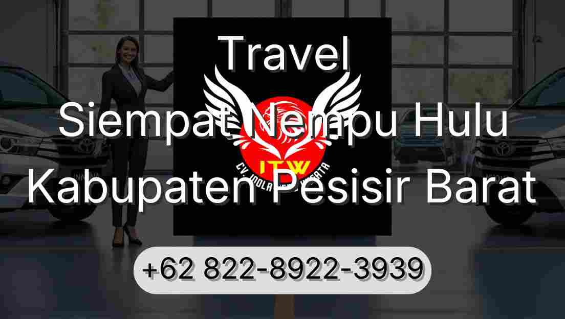 Travel Siempat Nempu Hulu Kabupaten Pesisir Barat