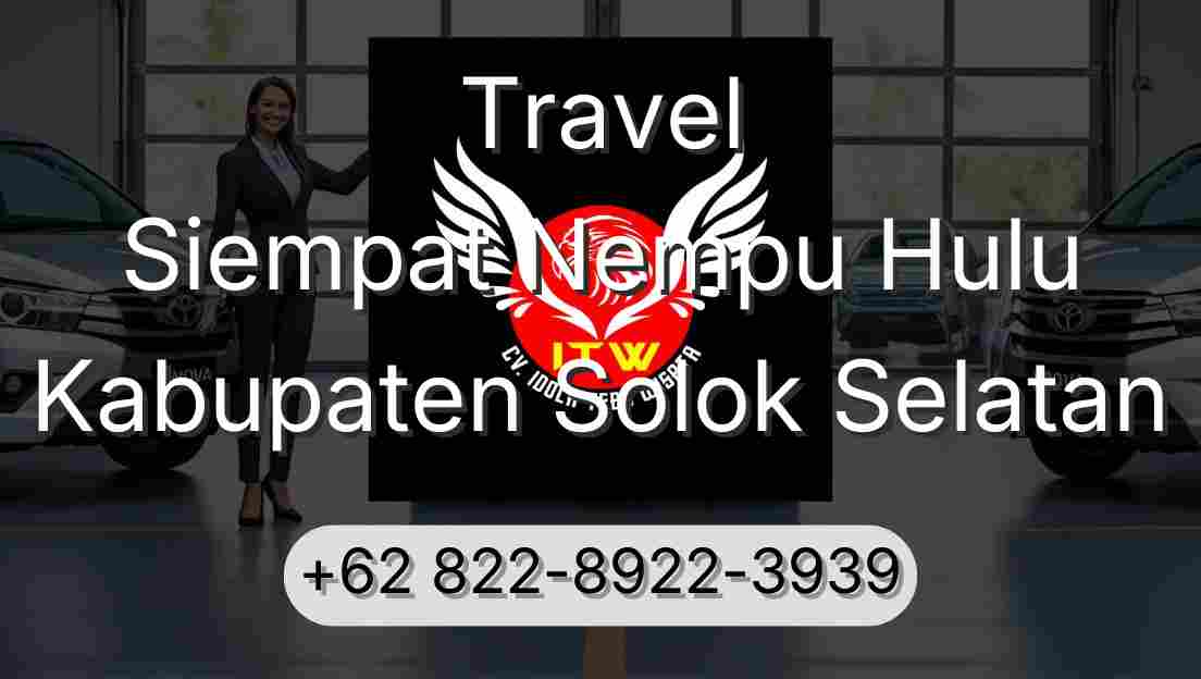 Travel Siempat Nempu Hulu Kabupaten Solok Selatan