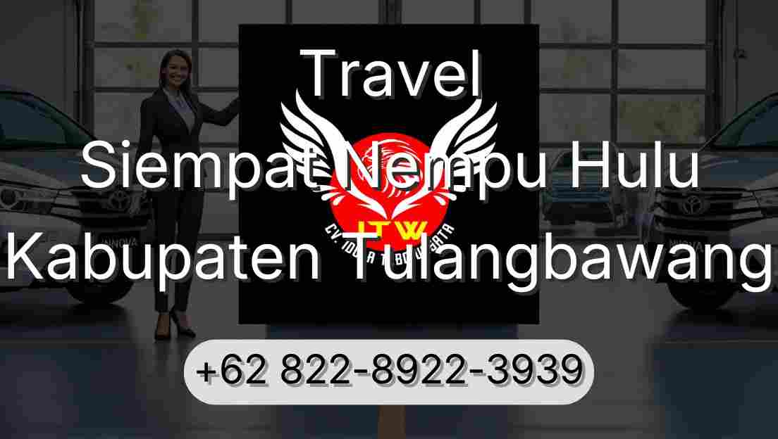 Travel Siempat Nempu Hulu Kabupaten Tulangbawang