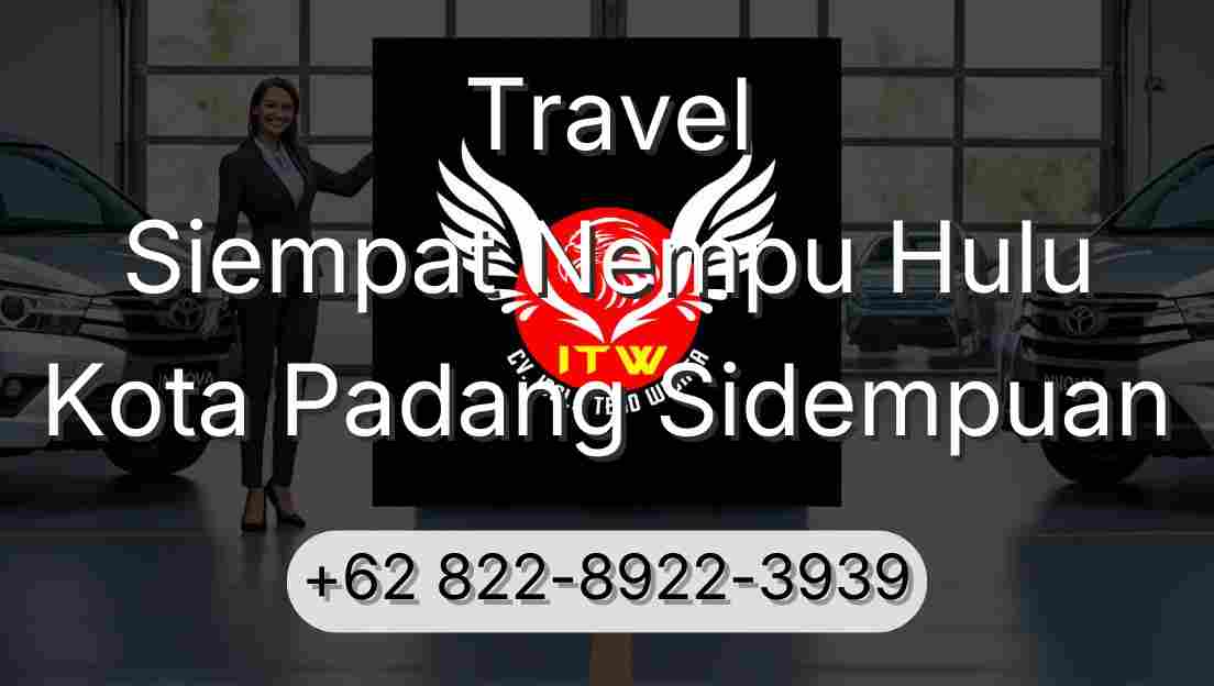 Travel Siempat Nempu Hulu Kota Padang Sidempuan