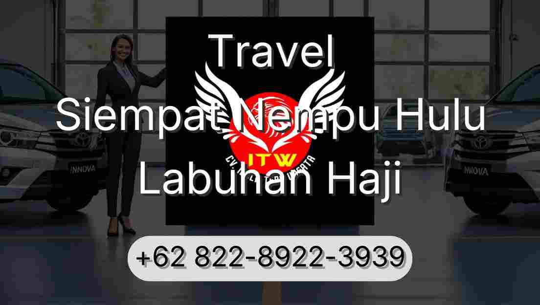 Travel Siempat Nempu Hulu Labuhan Haji