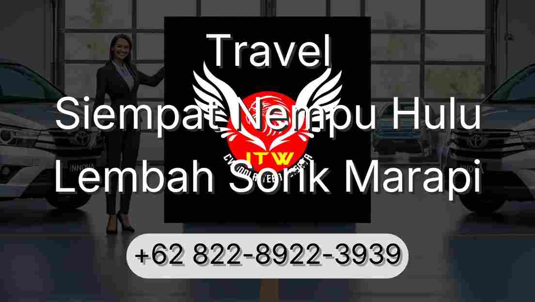 Travel Siempat Nempu Hulu Lembah Sorik Marapi