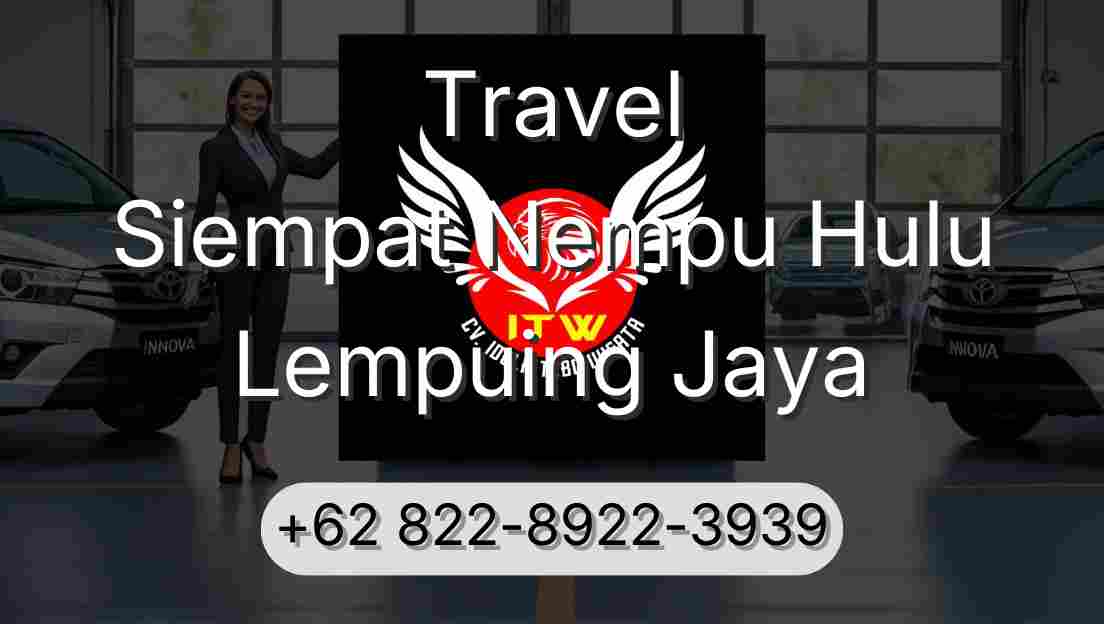 Travel Siempat Nempu Hulu Lempuing Jaya